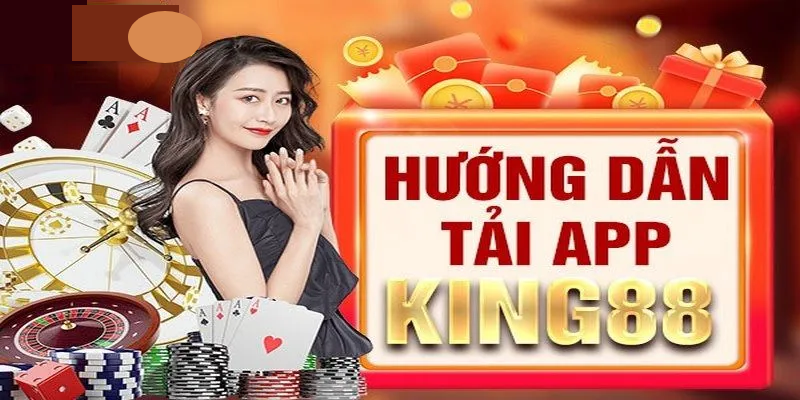 Cách tải app King88 cho hệ điều hành Android và IOS